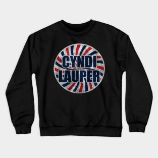 Cyndi lauper Crewneck Sweatshirt